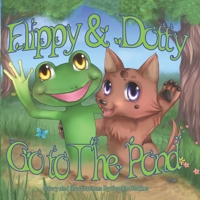 Flippy & Dotty Go To The Pond 0473672642 Book Cover