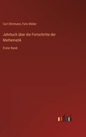 Jahrbuch über die Fortschritte der Mathematik: Erster Band 3386417221 Book Cover