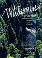 Wilderness Explored: Letters and Journals 1559717122 Book Cover