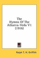 The Hymns Of The Atharva-Veda V1 0548762422 Book Cover