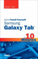 Sams Teach Yourself Samsung GALAXY Tab in 10 Minutes 0672336820 Book Cover