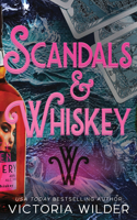 Scandals & Whiskey (Standard Edition) (The Whiskey Women, 2) 1464279659 Book Cover