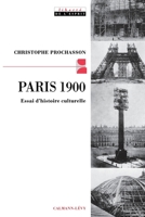 Paris 1900: Essai d'histoire culturelle (Liberte de l'esprit) 7021302320 Book Cover