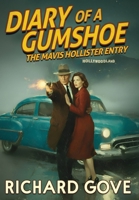Diary of a Gumshoe: The Mavis Hollister Entry B0GBSLP2B4 Book Cover