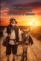 FROM DON QUIXOTE TO SANCHO PANZA: THE LEGACY OF REASON B0GHYD14BW Book Cover