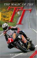 The Magic of TT: A century of racing over The Mountain 1844250024 Book Cover