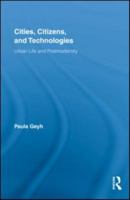 Cities, Citizens, and Technologies: Urban Life and Postmodernity 0415991722 Book Cover