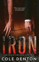 Iron: Trial by Fire Series Book Four B0858TTVPB Book Cover