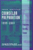 Counselor Preparation 1999-2001: Programs, Faculty, Trends (Counselor Preparation) 1560328401 Book Cover
