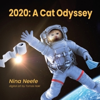 2020 a Cat Odyssey : A Whimsical Journey Through a Pandemic Year 173593612X Book Cover