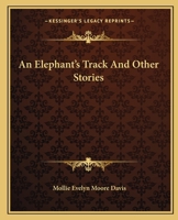 An Elephant's Track And Other Stories 1489517405 Book Cover
