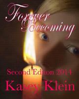 Forever Becoming Second Edition 2014 1497399599 Book Cover