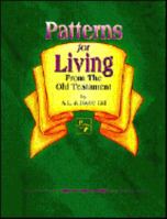 Patterns for Living: From the Old Testament 0941975398 Book Cover