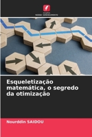 Esqueletização matemática, o segredo da otimização 6206140849 Book Cover