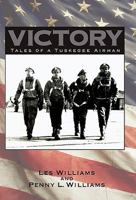 Victory: Tales of a Tuskegee Airman 1450244807 Book Cover