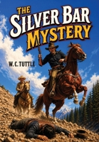 The Silver Bar mystery 1667667874 Book Cover