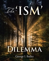 The 'Ism' Dilemma 1664202072 Book Cover