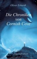 Die Chroniken von Cornish Cove: Gesamtausgabe der spannenden Abenteuer um Lizzy und Dee (German Edition) 3347887603 Book Cover