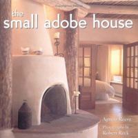 The Small Adobe House 1586850652 Book Cover