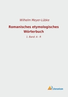 Romanisches Etymologisches Wrterbuch (Classic Reprint) 1016892101 Book Cover