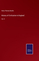 History of Civilization in England: Vol. II 3375150210 Book Cover