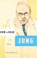 How to Read Jung (How to Read) 0393329534 Book Cover