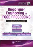 Biopolymer Engineering in Food Processing (Contemporary Food Engineering) 1439844941 Book Cover