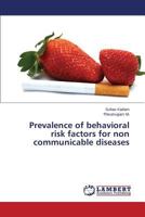 Prevalence of behavioral risk factors for non communicable diseases 3844387609 Book Cover