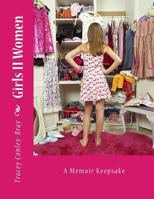 Girls II Women: A Memoir Keepsake 1481960733 Book Cover