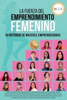 La Fuerza del Emprendimiento Femenino: 19 Historias de Mujeres Emprendedoras 1088065392 Book Cover