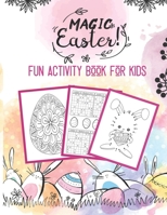 Magic Easter: Fun Activity Book For Kids B08XL9QZZL Book Cover