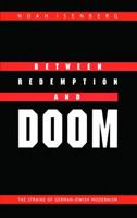 Between Redemption and Doom: The Strains of German-Jewish Modernism (Texts and Contexts) 0803225024 Book Cover