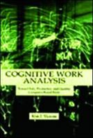 Cognitive Work Analysis: Toward Safe, Productive, and Healthy Computer-Based Work 0805823972 Book Cover