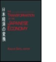 The Transformation of the Japanese Economy 1563247763 Book Cover