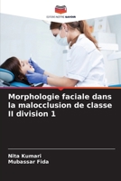 Morphologie faciale dans la malocclusion de classe II division 1 (French Edition) 6208198682 Book Cover