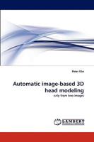 Automatic image-based 3D head modeling: only from two images 3838379365 Book Cover