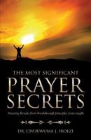The Most Significant Prayer Secrets 1628712031 Book Cover