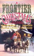 A Frontier Christmas (Includes: Loving Duet, #1) 0843938897 Book Cover