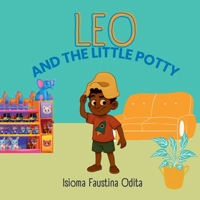 Leo and the Little Potty: A delightful adventure as Leo learns to use his new potty and embrace independence. B0FQ6JR1MS Book Cover