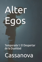 Alter Egos: Temporada 1: El Despertar de la Dualidad B0G11NYZGJ Book Cover