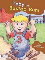 Toby the Busted Bum 1604627476 Book Cover