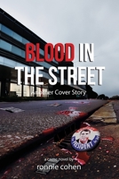 Blood In The Street: Another Cover Story B0F3BKD3M4 Book Cover
