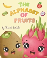 The Alphabet of Fruits: A Fun ABC Book for Toddlers and Preschoolers B0GPVHTBPX Book Cover