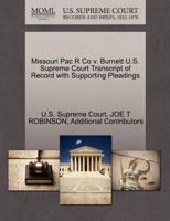 Missouri Pac R Co v. Burnett U.S. Supreme Court Transcript of Record with Supporting Pleadings 1270105752 Book Cover