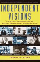 Independent Visions: A Critical Introduction to Recent Independent American Film 0345382498 Book Cover