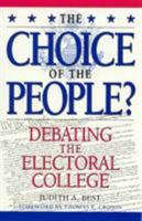 The Choice of the People?: Debating the Electoral College (Enduring Questions in American Political Life) 0847682161 Book Cover