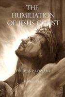 The Humiliation of Jesus Christ 1530238765 Book Cover