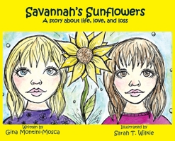 Savannah's Sunflowers: A story about life, love, and loss 1597132039 Book Cover