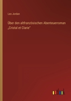 Uber Den Altfranzosischen Abenteuerroman Cristal Et Clarie (1899) 1160284059 Book Cover