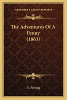 The Adventures Of A Penny 1165769344 Book Cover